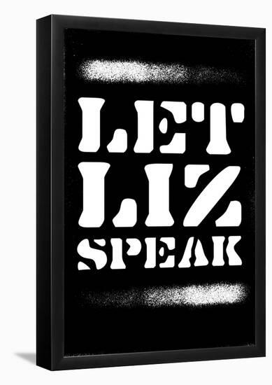 Let Liz Speak - Blanc Spray Stencil-null-Framed Poster