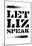 Let Liz Speak - Noir Spray Stencil-null-Mounted Poster