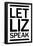Let Liz Speak - Sans-null-Framed Poster