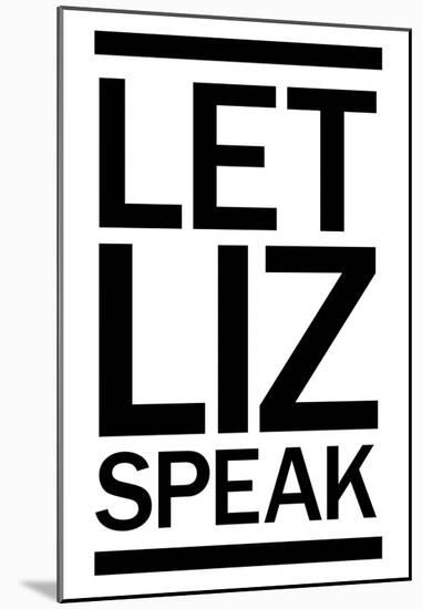 Let Liz Speak - Sans-null-Mounted Poster