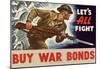 Let's All Fight Buy War Bonds WWII War Propaganda Art Print Poster-null-Mounted Poster