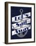 Let's Anchor I-SD Graphics Studio-Framed Art Print