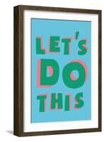 Let's Do This-null-Framed Art Print