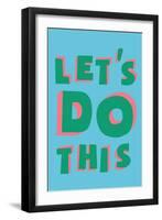 Let's Do This-null-Framed Art Print