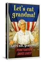 Let's Eat Grandma! Punctuation Saves Lives!-Jason Pierce-Stretched Canvas
