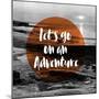 Let's Go on an Adventure 2-null-Mounted Premium Giclee Print