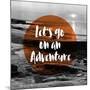 Let's Go on an Adventure 2-null-Mounted Giclee Print