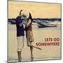 Let's Go Somewhere-Westmorland Michele-Mounted Art Print