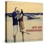 Let's Go Somewhere-Westmorland Michele-Stretched Canvas