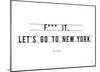 Let's Go to New York-Antoine Tesquier Tedeschi-Mounted Art Print