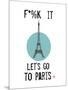 Let’s Go to Paris-Jan Weiss-Mounted Art Print