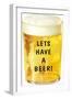 Let's Have a Beer!-null-Framed Art Print