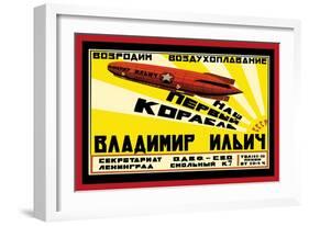 Let's Revive Our Air Transport: Our First Airship, The Vladimir Lenin-null-Framed Art Print