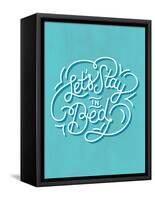 Let's Stay In Bed-null-Framed Stretched Canvas