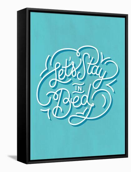 Let's Stay In Bed-null-Framed Stretched Canvas