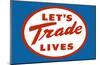 Let's Trade Lives-null-Mounted Poster