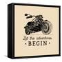 Let the Adventures Begin Inspirational Poster. Vector Hand Drawn Motorcycle for MC Sign, Label. Vin-Vlada Young-Framed Stretched Canvas