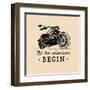 Let the Adventures Begin Inspirational Poster. Vector Hand Drawn Motorcycle for MC Sign, Label. Vin-Vlada Young-Framed Art Print