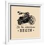 Let the Adventures Begin Inspirational Poster. Vector Hand Drawn Motorcycle for MC Sign, Label. Vin-Vlada Young-Framed Art Print