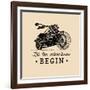 Let the Adventures Begin Inspirational Poster. Vector Hand Drawn Motorcycle for MC Sign, Label. Vin-Vlada Young-Framed Art Print