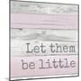 Let Them Be Little-Anna Quach-Mounted Premium Giclee Print