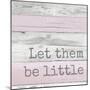 Let Them Be Little-Anna Quach-Mounted Art Print