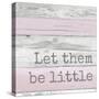 Let Them Be Little-Anna Quach-Stretched Canvas