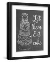 Let Them Eat Cake Chalk-Leslie Wing-Framed Premium Giclee Print