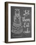 Let Them Eat Cake Chalk-Leslie Wing-Framed Giclee Print