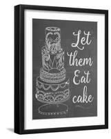 Let Them Eat Cake Chalk-Leslie Wing-Framed Giclee Print