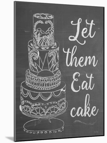 Let Them Eat Cake Chalk-Leslie Wing-Mounted Giclee Print