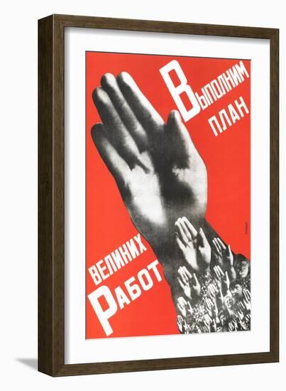 Let Us Fulfill the Plan of the Great Projects, 1930-Gustav Klutsis-Framed Giclee Print