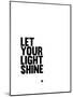 Let Your Lite Shine 1-NaxArt-Mounted Art Print