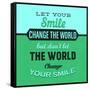 Let Your Smile Change the World 1-Lorand Okos-Framed Stretched Canvas