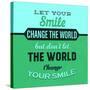 Let Your Smile Change the World 1-Lorand Okos-Stretched Canvas