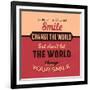 Let Your Smile Change the World-Lorand Okos-Framed Art Print