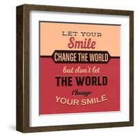 Let Your Smile Change the World-Lorand Okos-Framed Art Print