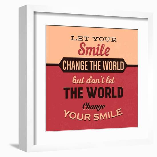 Let Your Smile Change the World-Lorand Okos-Framed Art Print