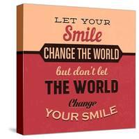 Let Your Smile Change the World-Lorand Okos-Stretched Canvas