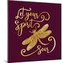 Let Your Spirit Soar. Hand Drawn Lettering with a Dragonfly. Modern Brush Calligraphy.-Trigubova Irina-Mounted Art Print