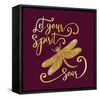 Let Your Spirit Soar. Hand Drawn Lettering with a Dragonfly. Modern Brush Calligraphy.-Trigubova Irina-Framed Stretched Canvas