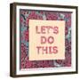 Lets Do This-Swedish Marble-Framed Art Print