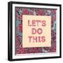 Lets Do This-Swedish Marble-Framed Art Print