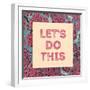 Lets Do This-Swedish Marble-Framed Art Print