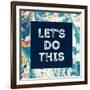 Lets Do This-Swedish Marble-Framed Art Print