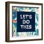 Lets Do This-Swedish Marble-Framed Art Print