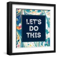 Lets Do This-Swedish Marble-Framed Art Print