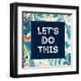 Lets Do This-Swedish Marble-Framed Art Print