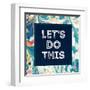 Lets Do This-Swedish Marble-Framed Art Print