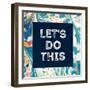 Lets Do This-Swedish Marble-Framed Art Print